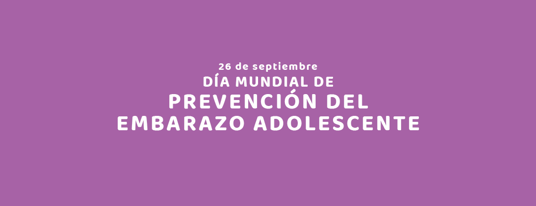 26 De Septiembre Día Mundial De Prevención Del Embarazo Adolescente Cdia 7387